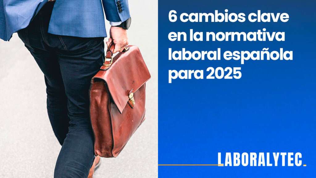 Novedades en Derecho Laboral para 2025 en España